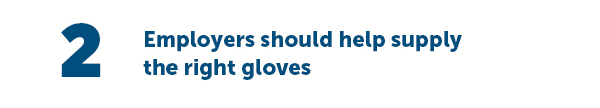 Cta_Employers Should Help The Right Supply Gloves