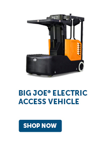 Pro_Cta_Big Joe Electric Access Vehicle - Shop Now