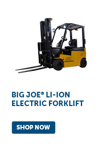 Pro_Cta_Big Joe Li-Ion Electric Forklift - Shop Now