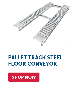 Pro_Cta_Pallet Track Steel Floor Conveyor - Shop Now