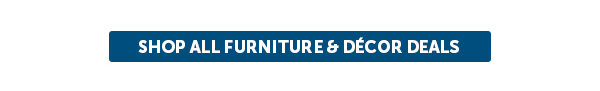 Cta_Shop All Furniture & Decor Deals