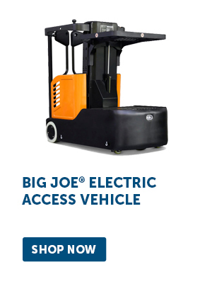 Pro_Cta_Big Joe Electric Access Vehicle - Shop Now