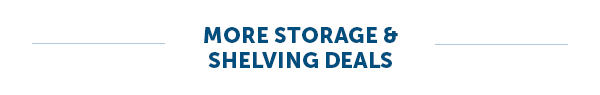 More Storage & Shelving Deals