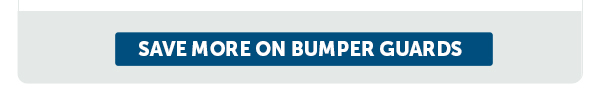 Cta_Save More On Bumper Guards