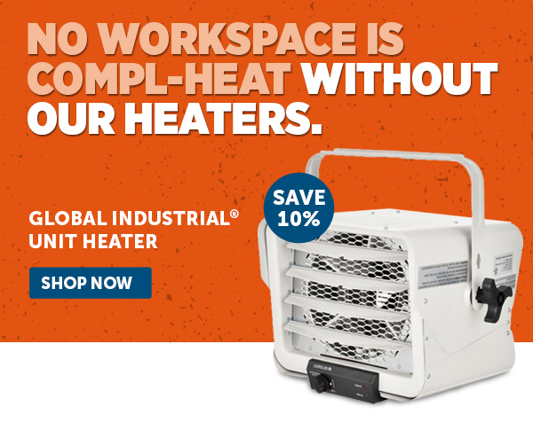 Her_Pro_Cta_Global Industrial Unit Heater - Shop Now