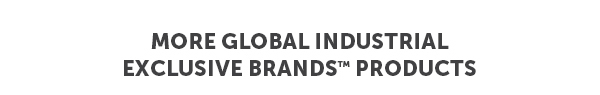 More Global Industrial Exclusive Brands Products