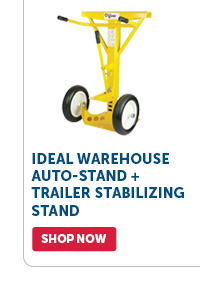 Pro_Cta_Ideal Warehouse Auto-Stand + Trailer Stabilizing Stand - Shop Now