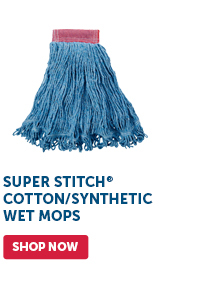 Pro_Cta_Super Stitch Cotton/Synthetic Wet Mops - Shop Now