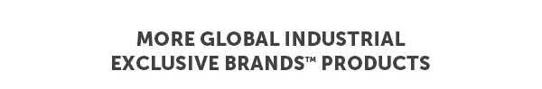 More Global Industrial Exclusive Brands Products