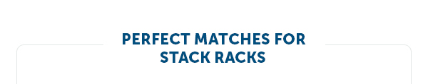 Perfect Matches For Stack Racks