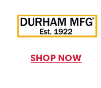 Pro_Cta_Durham MFG. - Shop Now