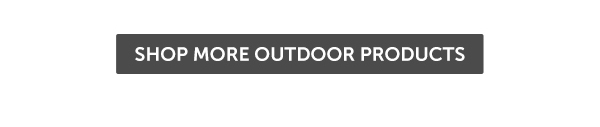 Cta_Shop More Outdoor Products