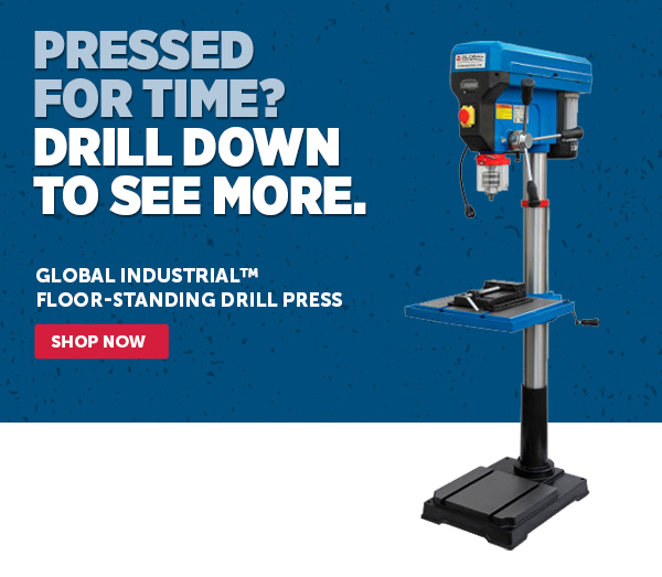 Her_Pro_Cta_Global Industrial Floor-Standing Drill Press - Shop Now