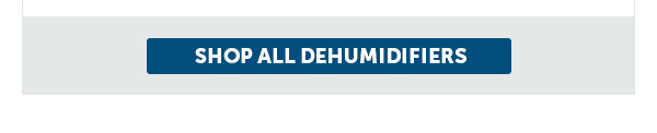 Cta_Shop All Dehumidifiers