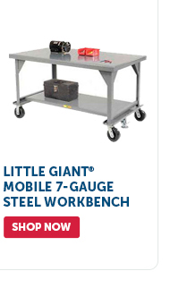 Pro_Cta_Little Giant Mobile 7-Gauge Steel Workbench - Shop Now