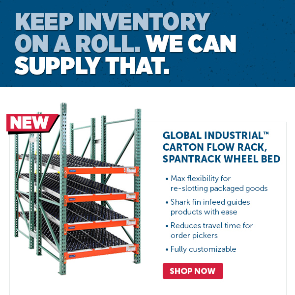 Her_Pro_Cta_Global Industrial Carton Flow Rack, SpanTrack Wheel Bed - Shop Now