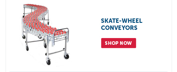 Pro_Cta_Skate-Wheel Conveyors - Shop Now