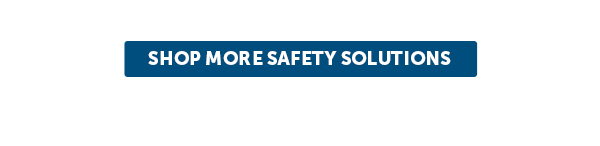 Cta_Shop More Safety Solutions