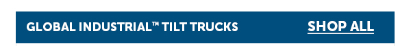 Cta_Global Industrial Tilt Trucks - Shop All