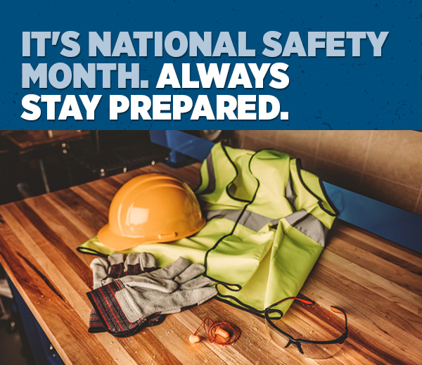 Her_It's National Safety Month. Always Stay Prepared.