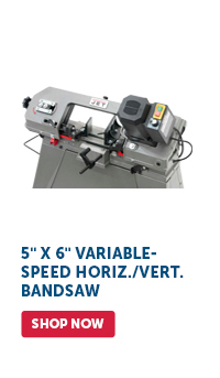 Pro_Cta_5" X 6" Variable-Speed Horiz./Vert. Bandsaw - Shop Now