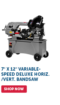 Pro_Cta_7" x 12" Variable-Speed Deluxe Horiz./Vert. Bandsaw - Shop Now