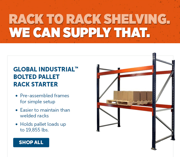 Her_Pro_Cta_Global Industrial Bolted Pallet Rack Starter - Shop All