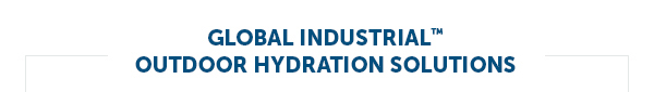 Global Industrial Outdoor Hydration Solutions