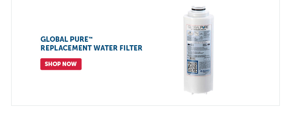 Pro_Cta_Global Pure Replacement Water Filter - Shop Now