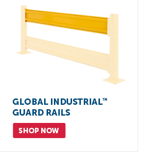 Pro_Cta_Global Industrial Guard Rails - Shop Now