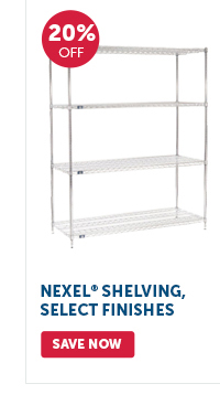 Pro_Cta_Nexel Shelving, Select Finishes - Save Now