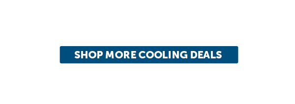 Cta_Shop More Cooling Deals