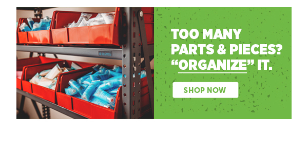 Pro_Cta_Too Many Parts & Pieces? Organize It. - Shop Now