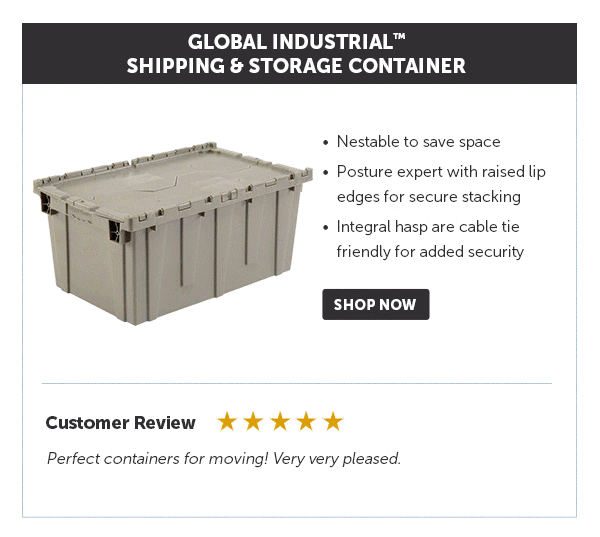 Pro_Cta_Global Industrial Shipping & Storage Container - Shop Now