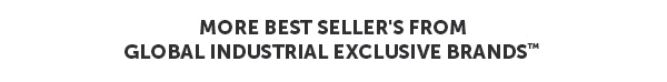 More Best Seller's From Global Industrial Exclusive Brands