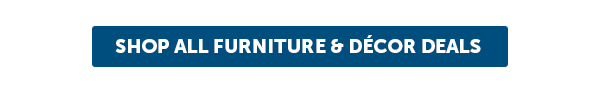 Cta_Shop All Furniture & Décor Deals