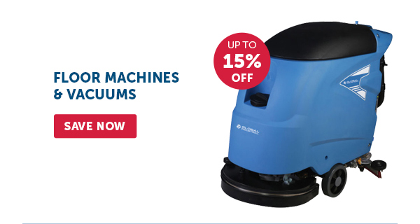 Pro_Cta_Floor Machines & Vacuums - Save Now