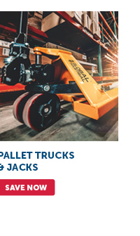 Pro_Cta_Pallet Trucks & Jacks - Save Now