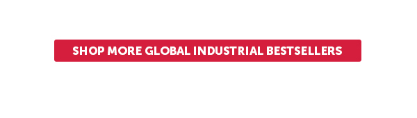 Cta_Shop More Global Industrial Bestsellers