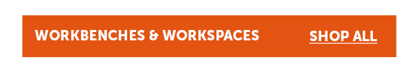 Cta_Workbenches & Workspaces - Shop All