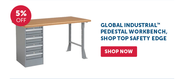 Pro_Cta_Global Industrial Pedestal Workbench, Shop Top Safety Edge - Shop Now