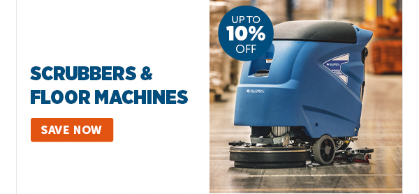 Pro_Cta_Scrubbers & Floor Machines - Save Now