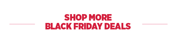 Shop More Black Friday Deals