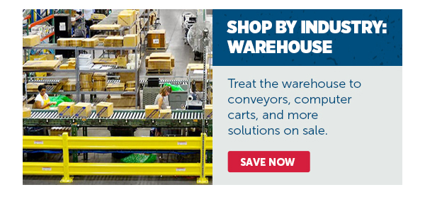 Pro_Cta_Shop by Industry: Warehouse - Save Now