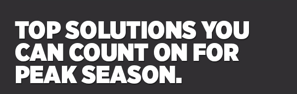 Her_Top Solutions You Can Count On For Peak Season.