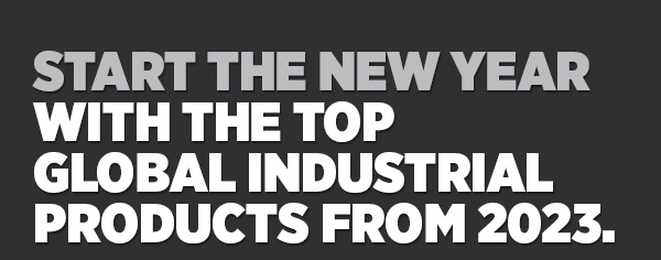 Her_Start The New Year With The Top Global Industrial Products From 2023.