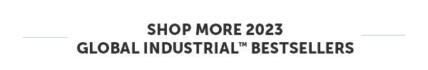 Shop More 2023 Global Industrial Bestsellers