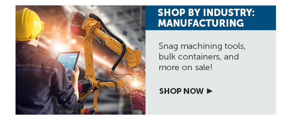 Pro_Cta_Shop By Industry: Manufacturing - Shop Now