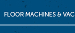 Floor Machines & Vacuums