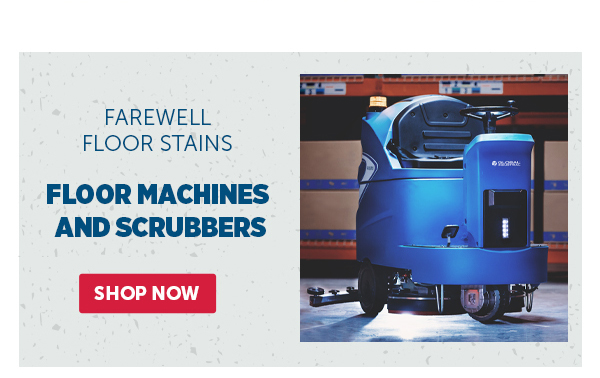 Pro_Cta_Floor Machines and Scrubbers - Shop Now